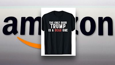 Amazon sold shirt reading 'The Only Good Trump Is A Dead One,' days after attempt on former President Trump