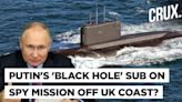 Russian Attack Subs Reached As Far As Irish Sea Amid War In Ukraine As Putin Shows Naval Reach To UK - News18