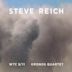 Steve Reich: WTC 9/11, Mallet Quartet, Dance Patterns