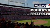 MLB.TV is free all weekend long for Mother's Day