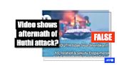 Old video of burning ship in Sri Lanka falsely shared as Huthi attack