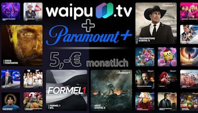 Waipu.tv Perfect Plus für nur 5 Euro pro Monat: Paramount+ kostenlos dazu