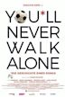 You'll Never Walk Alone