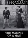 The Making of a Man