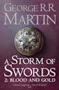 A Storm of Swords: Blood and Gold (A Song of Ice and Fire #3, Part 2 of 2)