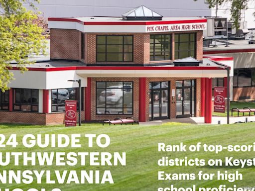 2024 School Guide rankings: How local districts fared on the Keystone exams - Pittsburgh Business Times