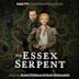 Essex Serpent [Apple TV+ Original Series Soundtrack]