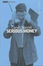 Serious Money