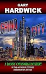 Grind City: A Danny Cavanaugh Mystery