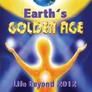 Earth's Golden Age, Life beyond 2012