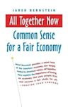 All Together Now: Common Sense for a Fair Economy