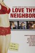 Love Thy Neighbor