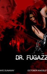 The Seduction of Dr. Fugazzi