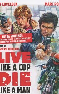 Live Like a Cop, Die Like a Man