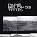 Paris Belongs to Us