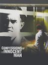 Confessions of an Innocent Man