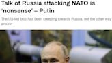 普京稱俄進攻北約是“一派胡言” 專家稱北約與俄羅斯存在正面對抗風險-國際在線