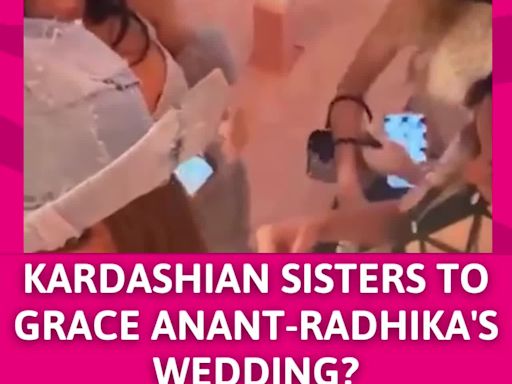 Kardashian Sisters On Their Way To India To Attend Anant Ambani-Radhika Merchant's Wedding? | Entertainment - Times...