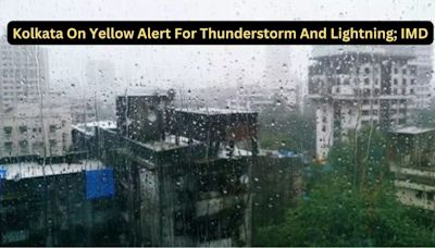 Kolkata Rain: Residents To Witness Thunderstorm, As IMD Issues Yellow Alert; Check Forecast