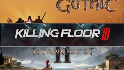 Gothic Remake, Killing Floor 3 and Titan Quest II to Launch by March 2025 Alongside Three Unannounced Games