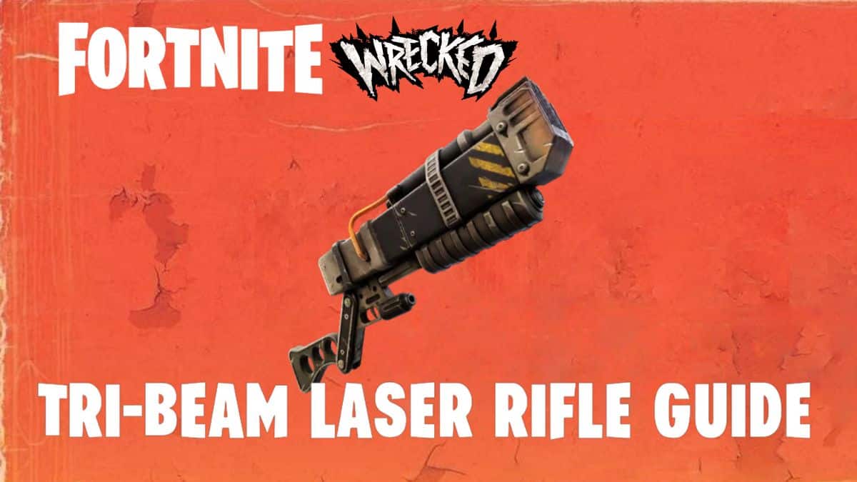 Fortnite Guide: How To Get The Tri-Beam Laser Rifle