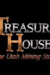 Treasure House: The Utah Mining Story