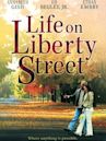 Life on Liberty Street