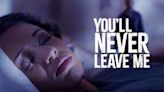 How to watch ‘You’ll Never Leave Me’ LMN movie premiere, stream for free (6/1/23)