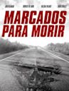 Marcados Para Morir