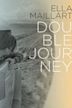 Ella Maillart: Double Journey