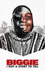 Biggie: I Got a Story to Tell