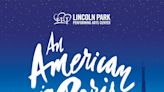 Voila! Lincoln Park Performing Arts Center presents 'An American in Paris'