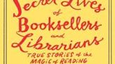 Review: James Patterson peeks into 'The Secret Lives of Booksellers and Librarians'