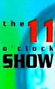 The Eleven O'Clock Show