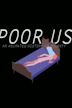 Poor Us: An Animated History of Poverty