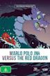 Marco Polo und der rote Drachen