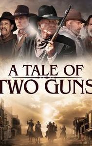 A Tale of Two Guns