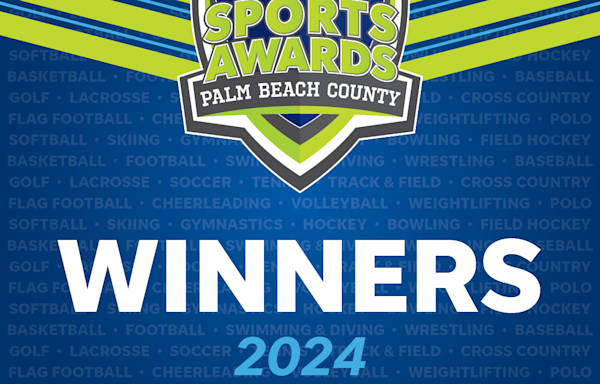 High School Sports Awards: Check out 2024 Player of the Year winners in Palm Beach County