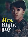 Mrs. Right Guy