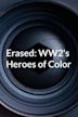 Erased: WW2's Heroes of Color