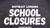 LIST: Southeast Louisiana schools to close due to Wednesday severe weather