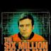 The Six Million Dollar Man