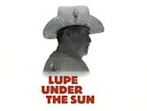 Lupe Under the Sun