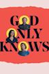 God Only Knows (2019 film)