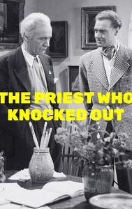 The Priest Who Knocked Out