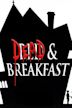 Dead & Breakfast