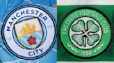 Man City vs Celtic: Preview, predictions and lineups