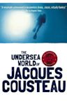 The Undersea World of Jacques Cousteau