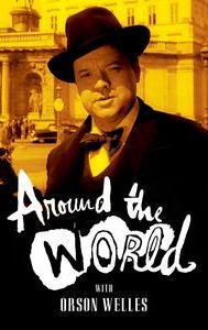 Around the World With Orson Welles