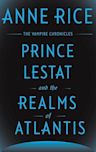 Prince Lestat and the Realms of Atlantis